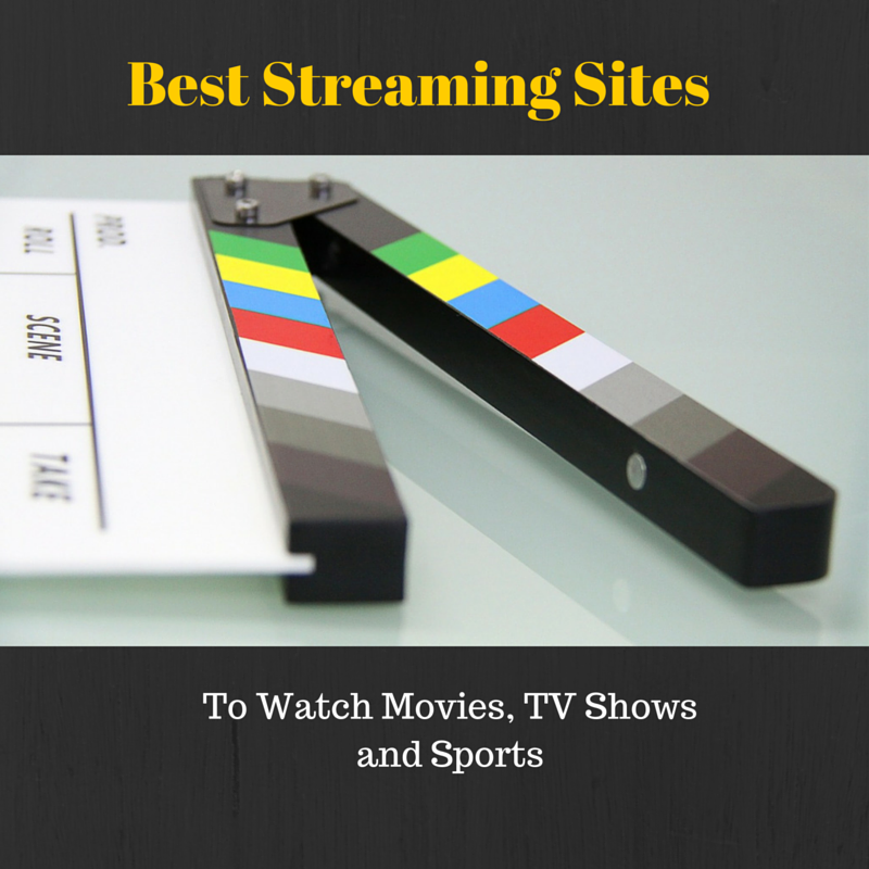 Best Streaming Sites to Watch Movies Movie Streaming Sites