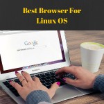 Best Browser For Linux – top web browser for this open source OS