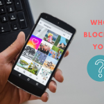 How to Find “Who Blocked Me on Instagram?”