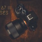The Best Lenses for Sony A7 III